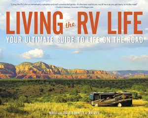 Marc and Julie Bennett seek to educate and inspire others who are contemplating full-time RVing with their new book, Living The RV Life, and through YouTube videos, blogs, and other social media.