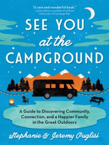 Jeremy and Stephanie Puglisi (left) leave no campground stone unturned as they examine the camping/RVing experience in their new book (above): equipment, packing, traveling with children, etc.