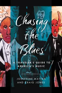 Chasing The Blues by Josephine “Jo” Matyas  and Craig Jones blends history, culture, geography, and song into a guidebook for travelers who wish to better understand this impactful genre of American music.