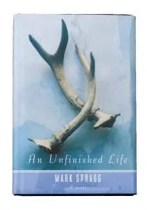 Unfinished Life by Mark Spragg